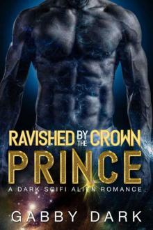 Ravished By The Crown Prince (Zunatorian Warriors Book 1)