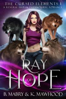 Ray of Hope: The Cursed Elements Series Book 1