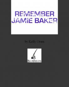 REMEMBER JAMIE BAKER