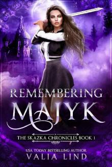 Remembering Majyk (Skazka Chronicles Book 1)