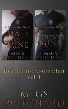 Rescue Inc Collection Vol 1: Mate of Mine & Forever Mine