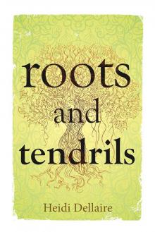 Roots and Tendrils