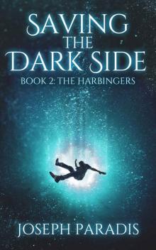 Saving The Dark Side Book 2: The Harbingers