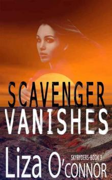 Scavenger Vanishes (The SkyRyders Book 3)