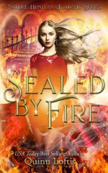 Sealed by Fire: The Nature Hunters Academy Series, Book 2