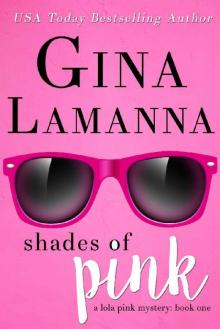 Shades of Pink (Lola Pink Mysteries Book 1)