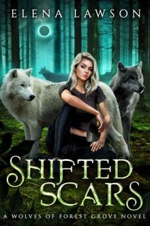 Shifted Scars: A Wolves of Forest Grove Novel