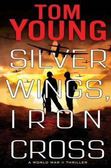 Silver Wings, Iron Cross