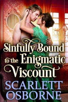 Sinfully Bound To The Enigmatic Viscount (Steamy Historical Regency Romance)