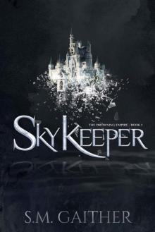 Skykeeper (The Drowning Empire Book 1)