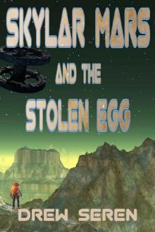 Skylar Mars and the Stolen Egg