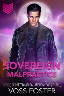 Sovereign Malpractice (Office of Preternatural Affairs Book 3)