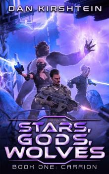 Stars Gods Wolves: Book One: Carrion