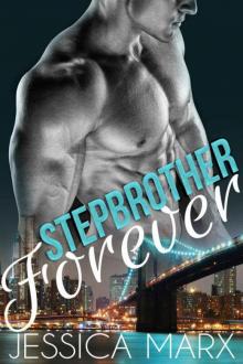 Stepbrother Forever: A Stepbrother Romance