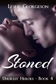 Stoned (Unlikely Heroes Book 4)