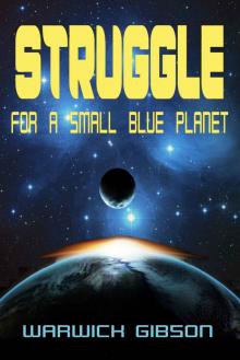 Struggle for a Small Blue Planet