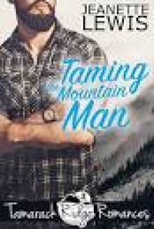 Taming the Mountain Man (Tamarack Ridge Romances Book 3)