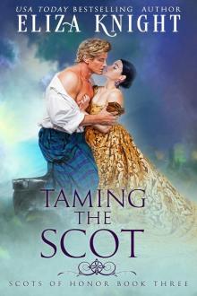 Taming the Scot: The Scot of Honor Series