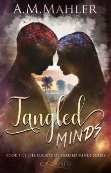 Tangled Minds (Society of Exalted Minds Book 1)