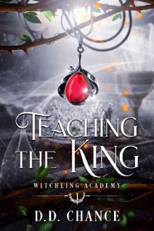 Teaching the King (Witchling Academy Book 1)