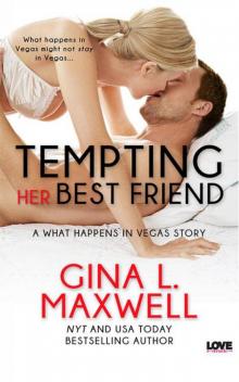 Tempting Her Best Friend (A What Happens in Vegas Novel)