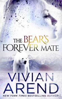 The Bear’s Forever Mate: Borealis Bears: Book 3