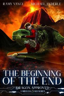 The Beginning of the End: A Middang3ard Series (Dragon Approved Book 11)