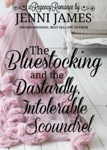 The Bluestocking and the Dastardly, Intolerable Scoundrel