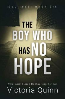 The Boy Who Has No Hope (Soulless Book 6)