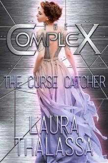 The Curse Catcher (The Complex Book 0)