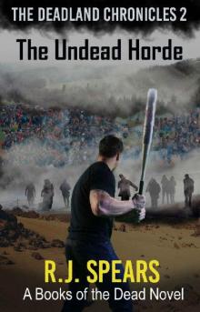 The Deadland Chronicles (Book 2): The Undead Horde