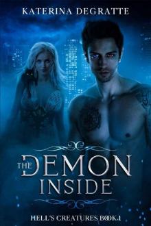 The Demon Inside (Hell's Creatures Book 1)