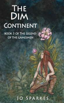 The Dim Continent: Series Finale (The Legend of the Gamesmen Book 3)