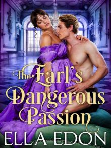 The Earl’s Dangerous Passion: Historical Regency Romance Novel