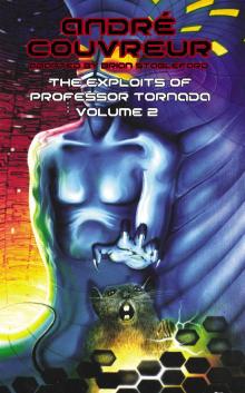 The Exploits of Professor Tornada (Vol. 2)