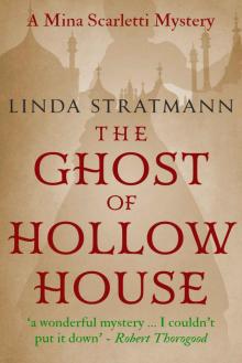 The Ghost of Hollow House (Mina Scarletti Mystery Book 4)