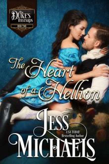 The Heart of a Hellion: The Duke’s Bastards Book 2