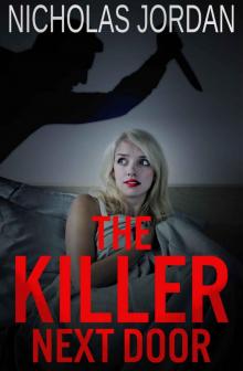 The Killer Next Door: A Murder Mystery