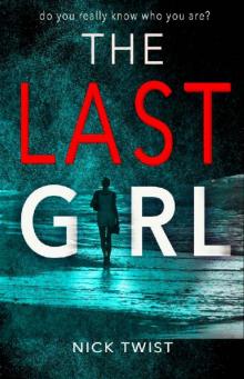 The Last Girl: A gripping psychological thriller with a killer twist