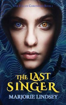 The Last Singer (The Falcon Chronicles Book 1)