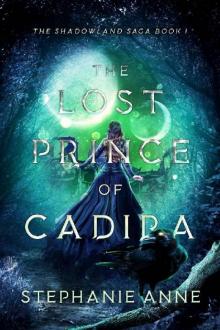 The Lost Prince of Cadira (Shadowland Saga Book 1)