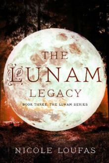 The Lunam Legacy (The Lunam Series Book 3)