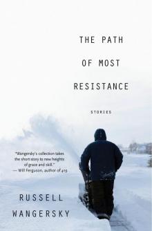 The Path of Most Resistance