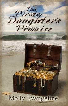 The Pirate Daughter's Promise (Pirates & Faith)