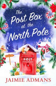 The Post Box at the North Pole: The perfect cosy and uplifting Christmas romance to curl up with in 2021!