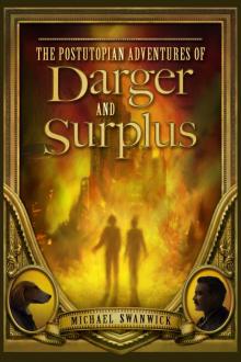 The Postutopian Adventures of Darger and Surplus