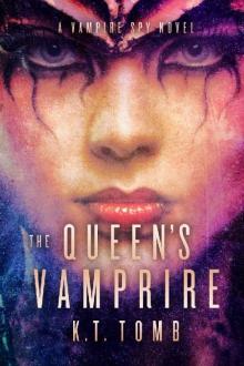 The Queen's Vampire (The Vampire Spy Book 1)