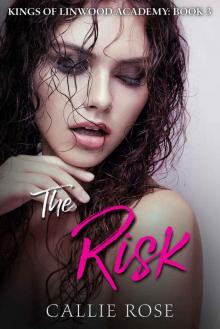 The Risk: Kings of Linwood Academy #3