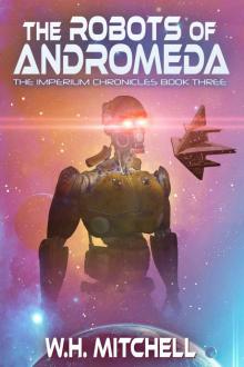 The Robots of Andromeda (Imperium Chronicles Book 3)