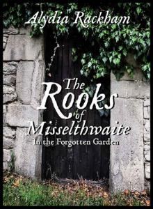 The Rooks of Misselthwaite- in the Forgotten Garden